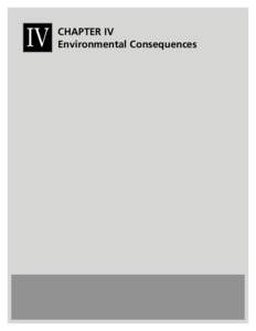 IV  CHAPTER IV Environmental Consequences  Chapter IV – Environmental Consequences