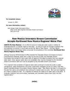 For immediate release: January 21, 2004 For more information, contact: Karin Stangl, Public Information Officer Office of the State Engineer/Interstate Stream Commission[removed]