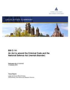 Bill C-14: An Act to amend the Criminal Code and the National Defence Act (mental disorder) Publication No[removed]C14-E 14 January 2014