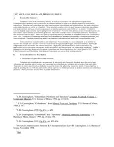 TANTALUM, COLUMBIUM, AND FERROCOLUMBIUM A. Commodity Summary  Tantalum is use d in the electronics industry, as well as in ae rospace and transportation applic ations.