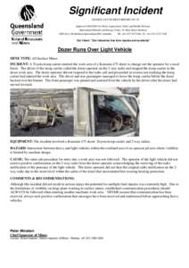 Significant Incident SIGNIFICANT INCIDENT REPORT NO. 38 Approved[removed]by Mines Inspectorate, Safety and Health Division Queensland Minerals and Energy Centre, 61 Mary Street Brisbane GPO Box 194 Brisbane Queensland