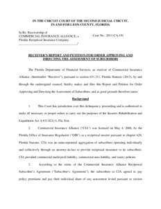 IN THE CIRCUIT COURT OF THE SECOND JUDICIAL CIRCUIT, IN AND FOR LEON COUNTY, FLORIDA In Re: Receivership of COMMERCIAL INSURANCE ALLIANCE, a Florida Reciprocal Insurance Company. _____________________________________/