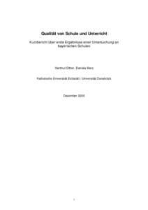 Qualität von Schule und Unterricht Kurzbericht über erste Ergebnisse einer Untersuchung an bayerischen Schulen Hartmut Ditton, Daniela Merz