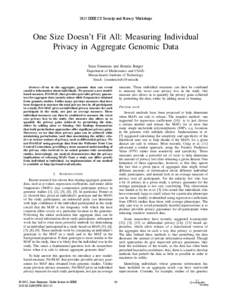 2015 IEEE CS Security and Privacy Workshops  One Size Doesn’t Fit All: Measuring Individual Privacy in Aggregate Genomic Data Sean Simmons and Bonnie Berger Department of Mathematics and CSAIL