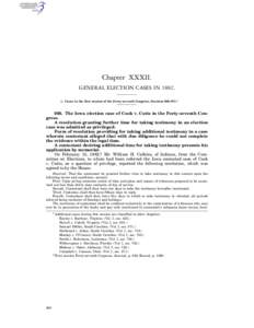 Chapter XXXII. GENERAL ELECTION CASES IN[removed]Cases in the first session of the Forty-seventh Congress. Sections 956–[removed]The Iowa election case of Cook v. Cutts in the Forty-seventh Congress. A resolution gr