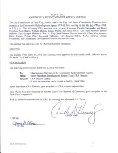 MAY[removed]COMMUNITY REDEVELOPMENT AGENCY MEETING The City Commission of Dade City Florida met in the City Hall Annex Commission Chambers in its capacity as the Community Redevelopment Agency CRA for a meeting on this 8t