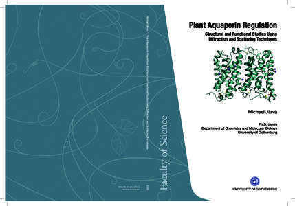 Michael Järvå   Plant Aquaporin Regulation: Structural and Functional Studies Using Diffraction and Scattering Techniques  Printed by Ale Tryckteam 2015