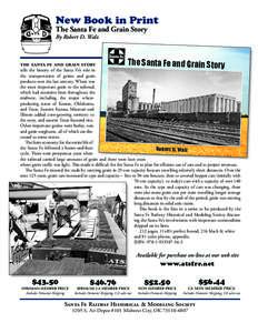 New Book in Print The Santa Fe and Grain Story By Robert D. Walz and Grain Story