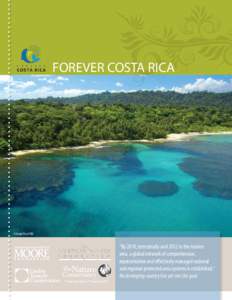 FOREVER COSTA RICA  ©Sergio Pucci/TNC “By 2010, terrestrially and 2012 in the marine area, a global network of comprehensive,