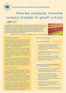 Attractive workplaces: Innovative company strategies for growth and jobs info sheet ‘The objectives of full employment, job quality, labour productivity and social cohesion must be reflected in clear and measurable pri