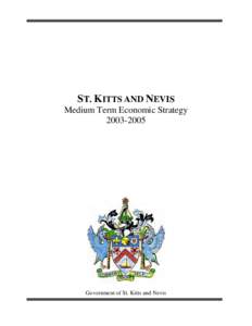 ST. KITTS AND NEVIS Medium Term Economic StrategyGovernment of St. Kitts and Nevis