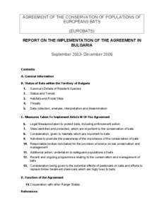 AGREEMENT OF THE CONSERVATION OF POPULATIONS OF EUROPEANS BATS (EUROBATS) REPORT ON THE IMPLEMENTATION OF THE AGREEMENT IN BULGARIA September[removed]December 2009
