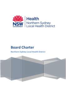 Board Charter Northern Sydney Local Health District Table of Contents 1. Purpose .................................................................................................................................... 1 2. 