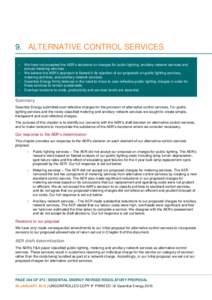 9. ALTERNATIVE CONTROL SERVICES > We have not accepted the AER’s decisions on charges for public lighting, ancillary network services and annual metering services. > We believe the AER’s approach is flawed in its rej