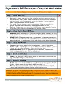 Ergonomics Self-Evaluation: Computer Workstation Use this checklist to create your own “custom fit” computer workstation. Step 1: Adjust the Chair a.