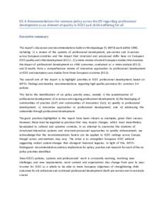 D3.4: Recommendations for common policy across the EU regarding professional development as an element of quality in ECEC and child wellbeing for all Executive summary This report’s discussion and recommendations build