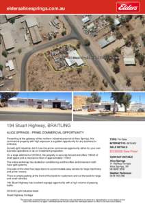 eldersalicesprings.com.au  194 Stuart Highway, BRAITLING ALICE SPRINGS - PRIME COMMERCIAL OPPORTUNITY Presenting at the gateway of the northern industrial precinct of Alice Springs, this commercial property with high exp