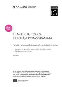 EE MUSIC IG TOOLS LIETOTĀJA ROKASGRĀMATA Nosakiet un pārvaldiet savas oglekļa dioksīda emisijas >	 Nosakiet un pārvaldiet savas oglekļa dioksīda emisijas >	 Pasākumu norises vietas Versija 1.0