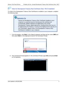Bureau of the Fiscal Service  Printable Job Aid – Uninstall Development Treasury Root Certificate (Vista / Win7) Check for Development Treasury Root Certificate (Vista / Win7) Installation To check if the Development T