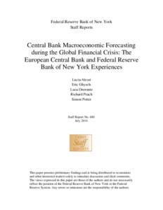 Federal Reserve Bank of New York Staff Reports Central Bank Macroeconomic Forecasting during the Global Financial Crisis: The European Central Bank and Federal Reserve