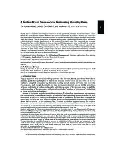 A Content-Driven Framework for Geolocating Microblog Users ZHIYUAN CHENG, JAMES CAVERLEE, and KYUMIN LEE, Texas A&M University Highly dynamic real-time microblog systems have already published petabytes of real-time huma