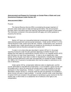 Announcement and Request for Comments on Certain Plans of State and Local Government Employers under Section 457. Announcement[removed]Purpose The Internal Revenue Service (IRS) is considering the proper treatment of amou