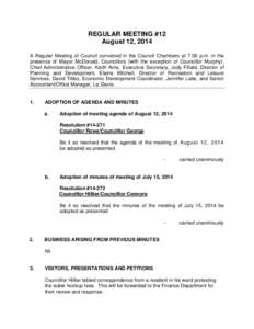 REGULAR MEETING #12 August 12, 2014 A Regular Meeting of Council convened in the Council Chambers at 7:00 p.m. in the presence of Mayor McDonald, Councillors (with the exception of Councillor Murphy), Chief Administrativ