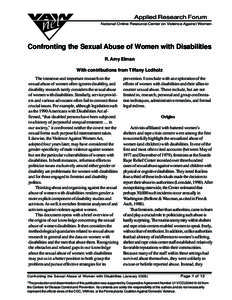 Applied Research Forum National Online Resource Center on Violence Against Women Confronting the Sexual Abuse of Women with Disabilities R. Amy Elman With contributions from Tiffany Lodholz