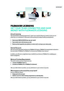 DATASHEET  FILEMAKER LICENSING GET YOUR TEAM CONNECTED AND SAVE MONEY WITH FILEMAKER LICENSING Annual Licensing