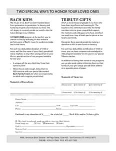 TWO SPECIAL WAYS TO HONOR YOUR LOVED ONES BACH KIDS TRIBUTE GIFTS  The music of J.S. Bach has been handed down
