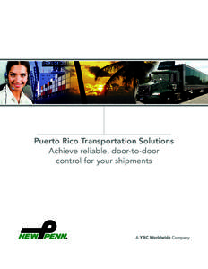 Puerto Rico Transportation Solutions Achieve reliable, door-to-door control for your shipments New Penn ensures total control of your Puerto Rico shipments.