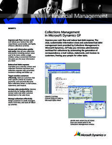 Financial Management BENEFITS Collections Management in Microsoft Dynamics GP Improve cash flow. Increase profit