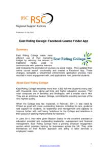 Published: 10 July[removed]East Riding College: Facebook Course Finder App Summary East Riding College made more efficient use of their marketing