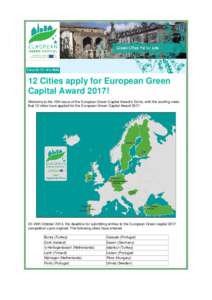 12 Cities apply for European Green Capital Award 2017! Welcome to the 15th issue of the European Green Capital Award’s Ezine, with the exciting news that 12 cities have applied for the European Green Capital Award 2017