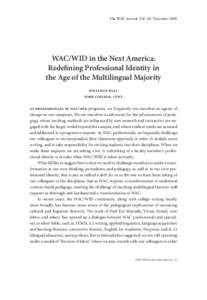 The WAC Journal, Vol. 20: November[removed]WAC/WID in the Next America: Redefining Professional Identity in the Age of the Multilingual Majority jonathan hall