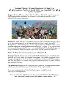 Earth and Planetary Sciences Department, UC Santa Cruz [ P ❂ Development Fact Sheet: Gerald Weber and Susan Holt Fund ❂ P [ Updated: 14 July 2016 Purpose: The Gerald Weber and Susan Holt Fund (