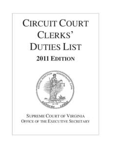 CIRCUIT COURT CLERKS’ DUTIES LIST 2011 EDITION  SUPREME COURT OF VIRGINIA