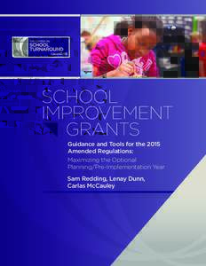 School Improvement Grants: Guidance and Tools for the 2015 Amended Regulations: Maximizing the Optional Planning/Pre-Implementation Year