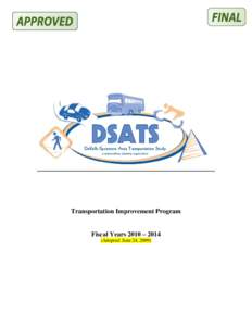 The DSATS Transportation Improvement Program represents planned transportation improvements for Fiscal Years[removed]