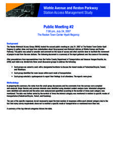 Wiehle Avenue and Reston Parkway Station Access Management Study Public Meeting #2 7:00 pm, July 24, 2007 The Reston Town Center Hyatt Regency