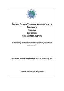 SWORDS EDUCATE TOGETHER NATIONAL SCHOOL APPLEWOOD SWORDS CO. DUBLIN ROLL NUMBER 20145O School self-evaluation summary report for school