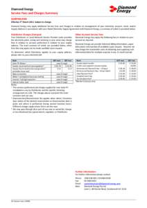 Diamond Energy Service Fees and Charges Summary QUEENSLAND Effective 5th March[removed]Subject to change. Diamond Energy may apply additional Service Fees and Charges in relation to management of your electricity account, 