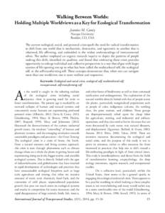 Walking Between Worlds: Holding Multiple Worldviews as a Key for Ecological Transformation Jeanine M. Canty Naropa University Boulder, CO, USA