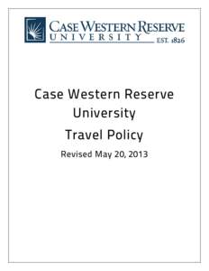 Case Western Reserve University Travel Policy Revised May 20, 2013  Travel Policy—Revision date[removed]