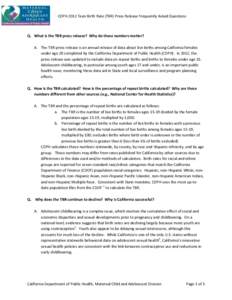 CDPH 2012 Teen Birth Rate (TBR) Press Release Frequently Asked Questions  Q. What is the TBR press release? Why do these numbers matter? A. The TBR press release is an annual release of data about live births among Calif