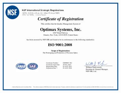 Certificate of Registration This certifies that the Quality Management System of Optimax Systems, Inc[removed]Dean Parkway Ontario, New York, [removed], United States