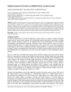 Optimal Geometric Parameters in Baffled Surface Aeration Systems Achanta Ramakrishna Rao1, Ajey Kumar Patel2 and Bimlesh Kumar3 1 Professor, Department of Civil Engineering, Indian Institute of Science, Bangalore, India.