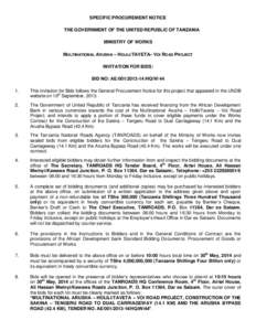 SPECIFIC PROCUREMENT NOTICE THE GOVERNMENT OF THE UNITED REPUBLIC OF TANZANIA MINISTRY OF WORKS MULTINATIONAL ARUSHA – HOLILI/TAVETA– VOI ROAD PROJECT INVITATION FOR BIDS: BID NO: AE[removed]HQ/W/44