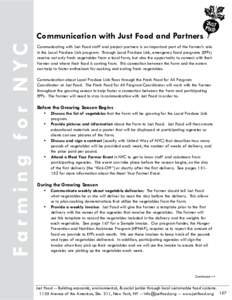 F a r m i n g fo r N YC  Communication with Just Food and Partners Communicating with Just Food staff and project partners is an important part of the farmer’s role in the Local Produce Link program. Through Local Prod