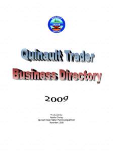 Produced by: Natalie Charley Quinault Indian Nation Planning Department November, 2008  Quinault Trader Business Directory for 2009